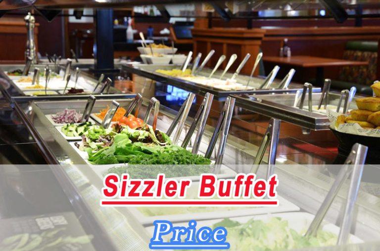 Sizzler Buffet Price Per Person 2024: Menu Prices & Salad Bar Price for ...