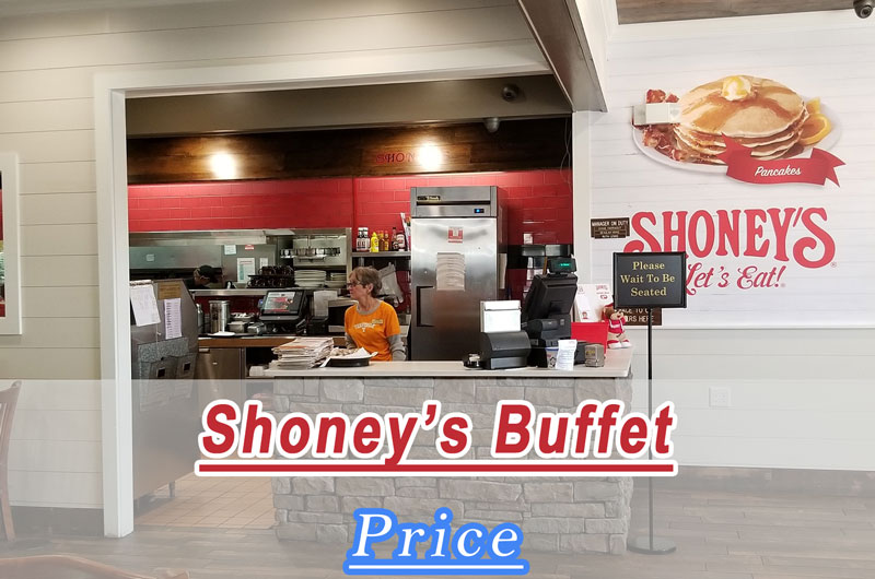 Shoney’s Buffet Price Per Person 2024 Senior, Breakfast & Daily Buffet
