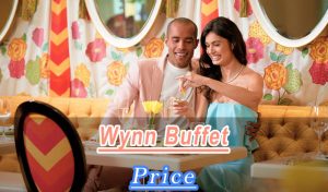 Wynn Buffet Prices 2024: The Buffet at Wynn Las Vegas Cost & Menu Price